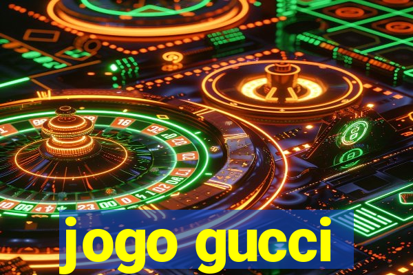 jogo gucci